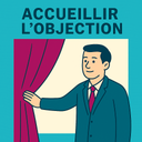 2 heures- Accueillir les objections